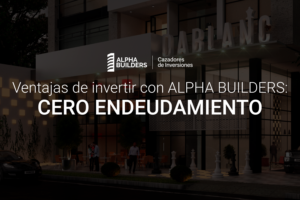 Ventajas-Invertir-Alpha-Cero-Endeudamiento